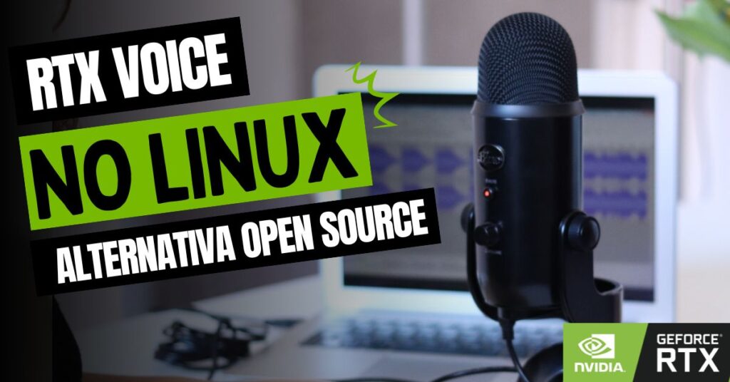 Manjaro Como instalar RTX Voice no Linux Alternativa Open Source