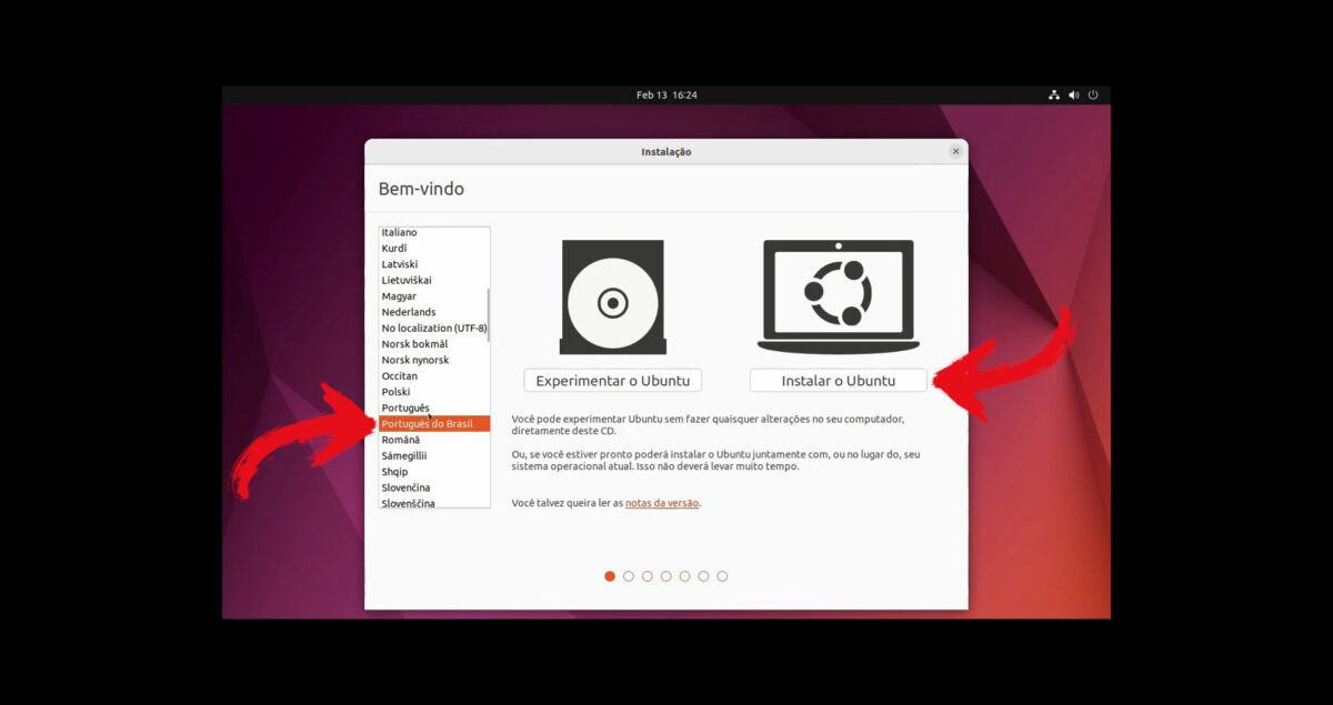 escolher a linguagem do sistema operacional e se vamos experimentar o Ubuntu fazer a instalação 