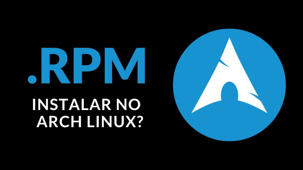 Adicionar Suporte a Pacotes RPM no Arch Linux